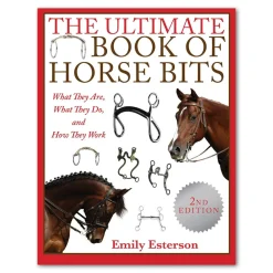 The Ultimate Book Of Horse Bits